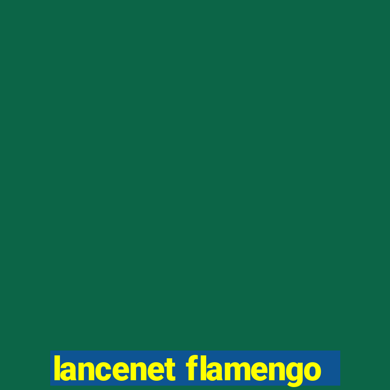 lancenet flamengo